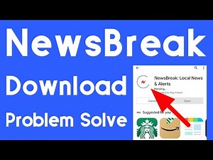 How to NewsBreak App Not Install in Play Store | News Break Download Problem Solve