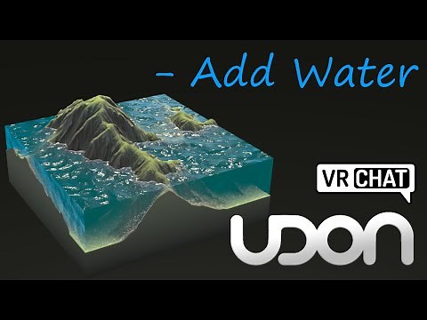 How to Add Water to your VRChat World - Udon / VRChat SDK3.0