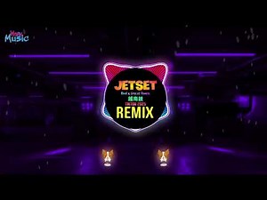 Jet Set - RinV x Goscat Remix Tiktok 2025 (越南鼓卡点舞) || Houselak Viral Tiktok Douyin DJ抖音版 2025