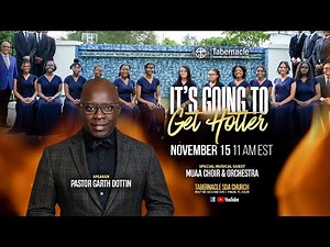 It's Going to Get Hotter // Pastor Garth Dottin Ft. MUAA Choir & Orchestra // Tabernacle SDA Church