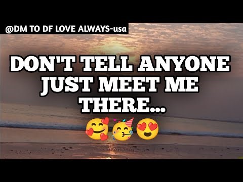 DM TO DF 💌♥️ || Don't Tell Anyone Just Meet Me There...🥰😍|| đm to df || đm to df love today