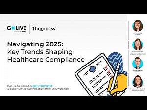 GoLive Webinar: Navigating 2025: Key Trends Shaping Healthcare Compliance