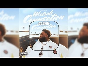 Westside Connection - Rod Wave (clean)