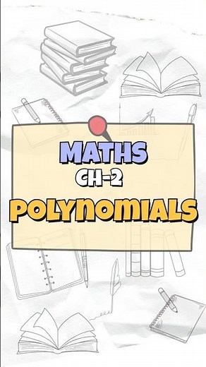 Class 10th Maths Chapter 2 Polynomials Quick Revision