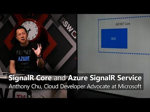 Build the Real-time Web with SignalR Core and Azure SignalR Service | Anthony Chu [Microsoft]