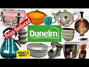 Dunelm Price Reduced 2025 / Kitchen items / Home Decor and Much More . What’s New in Dunelm .