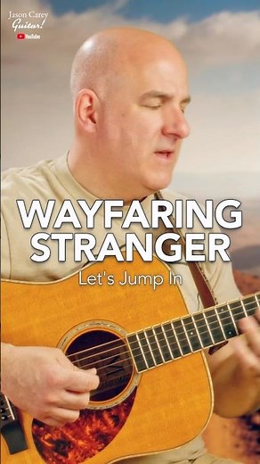 Wayfaring Stranger – Let’s Jump Right Into It | Guitar Lesson Intro