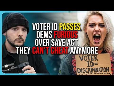 Voter ID PASSES, Dems FURIOUS Over SAVE Act, They CAN’T CHEAT Anymore