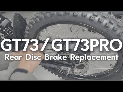 GT73/GT73PRO - Rear Disc Brake Replacement Guide