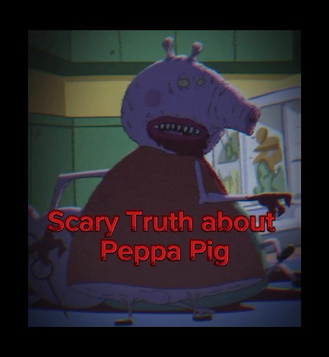 The Terrifying Truth About Peppa Pig Revealed