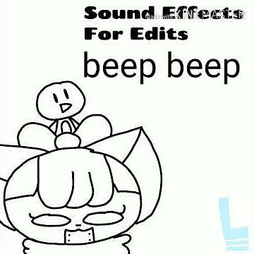 Sound Effects For Edits ( Beep Beep )