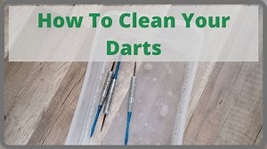 How To Clean Your Darts | 6 Simple Tips - Decent Darts