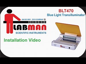 BLT470 - Installation Video of Blue light Transilluminator