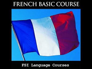 FSI Language Courses - Basic French - Foreign Service Institue