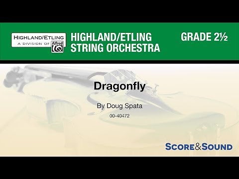Dragonfly, by Doug Spata – Score & Sound