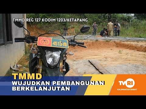 REGULAR TMMD 127 KODIM 1203/KETAPANG #tvrikalbar #mediapemersatubangsa