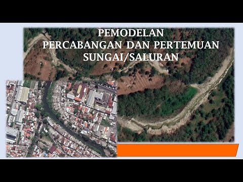 PEMODELAN HEC-RAS 1D PERCABANGAN DAN PERTEMUAN SUNGAI