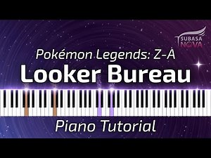 Looker Bureau - Pokémon Legends Z-A | Piano Tutorial | Sheet Music Included