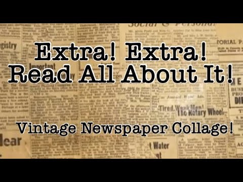Extra! Extra! Read All About It | Vintage Newspaper Collage Tutorial 📰