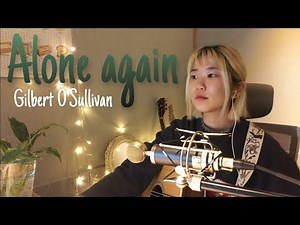 🗞 Alone Again, Naturally - Gilbert O'Sullivan [ Cover l 커버 by Soffee ]
