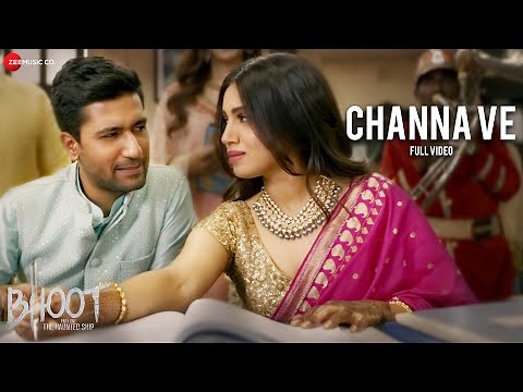 Channa Ve - Full Video | Bhoot - Part One: The Haunted Ship | Vicky K & Bhumi P | Akhil & Mansheel