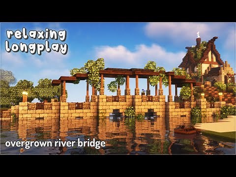 Minecraft Relaxing Cottagecore Longplay | Overgrown River Bridge (No Commentary) 🌼