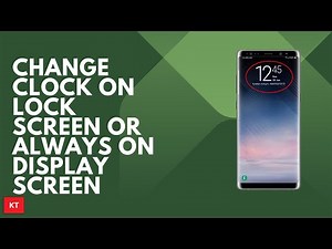 How to change the clock style on lock screen or Always on Display screen on Samsung
