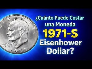 .(s) How Much Can a 1971-S Eisenhower Dollar Coin Cost? V26
