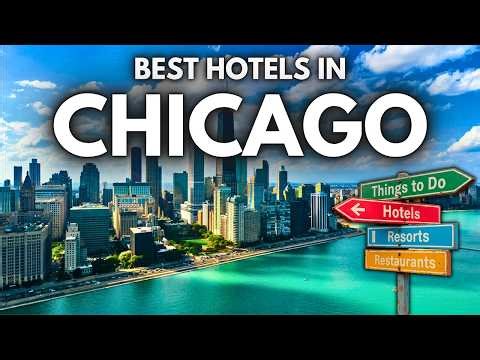 Best Hotels in Chicago | Best Chicago Hotels 2026 [ UPDATED ]
