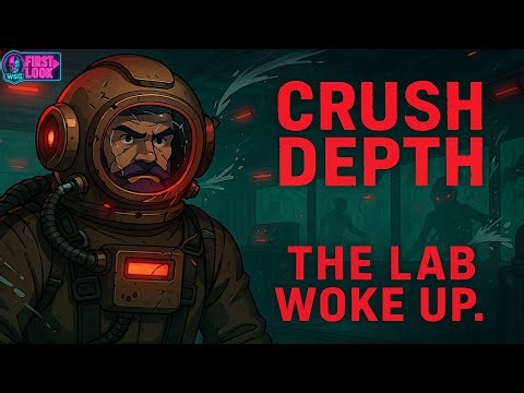 I Shouldn’t Have Opened That Door… | Crush Depth FIRST LOOK