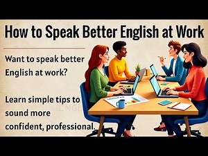 How to Speak Better English at Work | Professional Communication Skills | Improve Your English ✅️