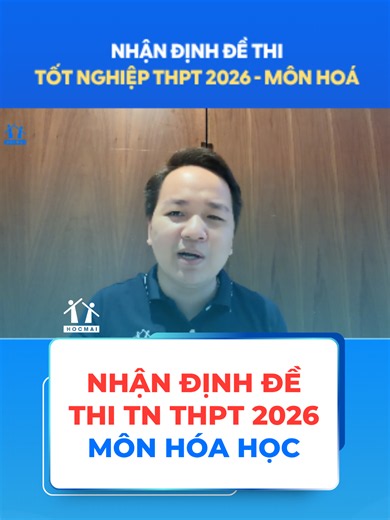 Theo thầy Minh, đề thi Hóa học năm nay giữ ổn định về dạng thức, đồng thời tăng cường các câu hỏi gắn với bối cảnh thực tiễn. Để đạt điểm cao, thí sinh cần hiểu sâu bản chất, chú trọng các bài đọc về ứng dụng thực tế và rèn luyện kỹ năng đọc hiểu văn bản khoa học. #thiTNTHPT #HOCMAI #ThiTNTHPT2026 #2k8 #thiTNTHPT