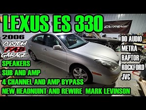 2006 LEXUS ES330 W/ MARK LEVINSON SYSTEM - NEW SPEAKERS, AMP, HEADUNIT, SUB, 4 CHANNEL HOW TO