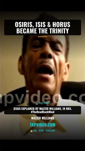 Walter Williams: The Holy Trinity Came From African Gods Osiris Isis Horus