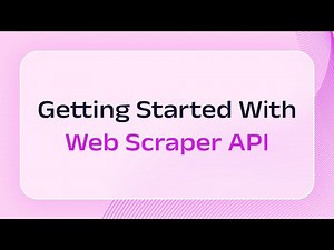 Getting Started With Web Scraper API