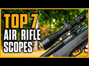Top 7 Best Air Rifle Scopes 2025