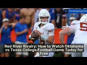 Red River Rivalry: How to Watch Oklahoma vs Texas College Football Game Today for Free