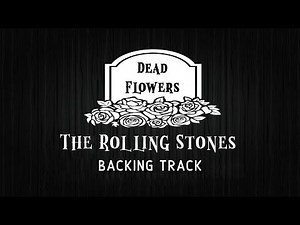 Dead Flowers » Backing Track » The Rolling Stones