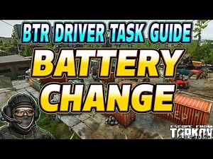 Battery Change - BTR Driver Task Guide - Escape From Tarkov