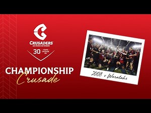 Championship Crusade | Crusaders v Waratahs 31st May 2008 | Title Seven
