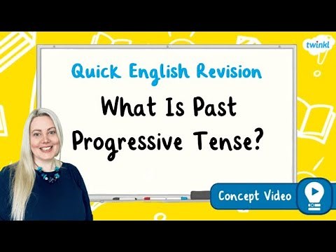 What Is Past Progressive Tense? | KS2 English Concept for Kids