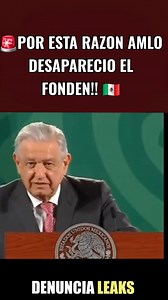 376K views · 11K reactions | ‼️ Por esta Razón AMLO Desapareció el FONDEN!!  | Denuncia Leaks | Facebook