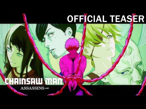 『チェンソーマン 刺客篇』ティザーPV／Chainsaw Man – Assassins Arc Official Teaser
