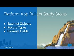 Salesforce Platform App Builder Study Group: Business Logic & Process Automation