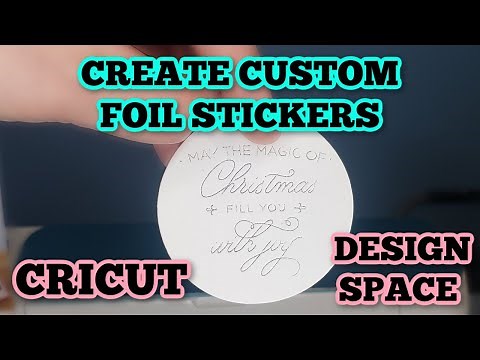 How to create custom stickers with foil on your Cricut - foiling stickers - Sticker maker