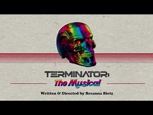 Trailer | TERMINATOR: THE MUSICAL