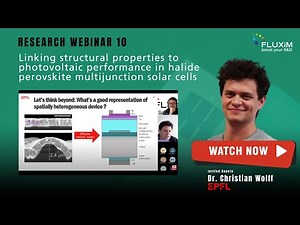 Research Webinar 10 | Perovskite Multijunction Solar Cells & Photovoltaic Performance