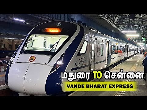 Madurai MDU to Chennai MS 6 Hrs I வந்தேபாரத் Vande Bharat Express