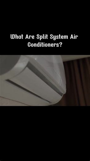 Split System Air Conditioners Explained