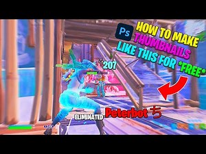 How To Make Custom Thumbnails For Fortnite Montages/Highlights!